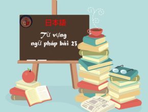 tu-vung-va-ngu-phap-bai-23