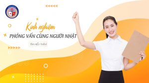 kinh nghiệm phỏng vấn với người nhật